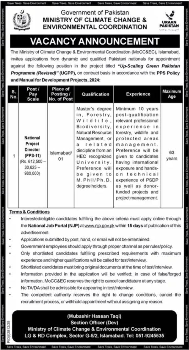 Ministry of Climate Change Jobs 2025 in Islamabad – Apply for National Project DirectorThe Ministry of Climate Change (MoCC) has announced an exciting career opportunity in Islamabad for 2025. According to the latest advertisement published in the Dunya Newspaper on 04 October 2025, applications are invited for the prestigious position of National Project Director. This government job offers a chance for experienced professionals to contribute towards Pakistan’s sustainable future.
If you are a motivated individual with a strong educational and professional background, this could be the ideal opportunity for you.
Job Overview
Organization: Ministry of Climate Change (MoCC)
Position Title: National Project Director
Job Type: Full-Time (Government Job)
Job Category: Management Jobs
Location: Islamabad, Pakistan
Sector: Government Sector
Newspaper: Dunya Jobs
Date Posted / Updated: 04 October 2025
Application Deadline: 19 October 2025 (or as mentioned in the official advertisement)
About Ministry of Climate Change (MoCC)
The Ministry of Climate Change is a key federal government body responsible for developing policies, implementing strategies, and promoting initiatives to combat climate change in Pakistan. It works in collaboration with international organizations, research institutes, and local communities to ensure sustainable development, environmental protection, and resilience against climate challenges.
By joining the Ministry, candidates get the chance to work on impactful national projects, contribute to climate-friendly policies, and play a role in safeguarding Pakistan’s environment and natural resources.
Available Position
National Project Director
The National Project Director will lead, manage, and oversee climate change projects at a national level. This is a senior management role that requires expertise in project management, policy planning, and environmental strategies.
Required Qualifications
Education: Master’s degree in Environmental Sciences, Project Management, Public Administration, Development Studies, or a related field.
Experience: Proven track record in managing large-scale projects, preferably in climate change, environment, or development sectors.
Strong leadership, planning, and organizational skills.
Excellent communication and report-writing abilities.
Ability to collaborate with government agencies, NGOs, and international organizations.
Key Responsibilities
The selected candidate will be expected to:
Lead and supervise national-level climate change projects.
Ensure timely planning, budgeting, and execution of initiatives.
Monitor project progress and prepare detailed reports.
Coordinate with stakeholders including government departments, international donors, and community representatives.
Develop policies and recommend climate-resilient strategies.
Ensure compliance with government regulations and donor requirements.
Why Join Ministry of Climate Change?
Opportunity to serve in a prestigious government ministry.
Competitive salary package as per government pay scale.
Chance to contribute towards national environmental protection goals.
Work in collaboration with international organizations and donor agencies.
Long-term career growth and stability in the government sector.
Application Process
Interested candidates must follow the application guidelines as per the official advertisement.
Read the Advertisement: Refer to the job ad published in the Dunya Newspaper on 04 October 2025.
Prepare Documents: Updated CV, academic certificates, CNIC, experience letters, and passport-size photographs.
Submit Application: Send your application through the prescribed method (postal address or online portal if provided).
Deadline: Submit your application before 19 October 2025 or the closing date mentioned in the ad.
📌 Note: Only shortlisted candidates will be contacted for written tests and interviews. Incomplete or late applications will not be considered.
Final Words
The Ministry of Climate Change Jobs 2025 in Islamabad offers a unique opportunity for professionals with a strong background in management and environmental sciences. If you hold a Master’s degree and have the expertise to lead national-level projects, this is your chance to secure a rewarding government position.
Don’t miss out—apply now and contribute to building a sustainable and climate-resilient Pakistan.